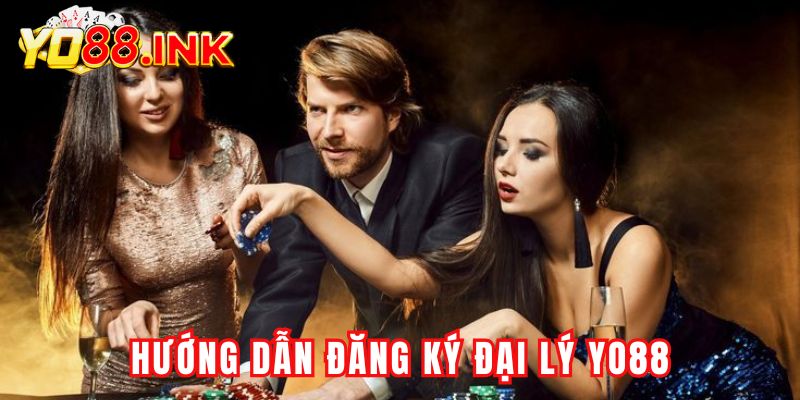 Hướng dẫn đăng ký đại lý của YO88 nhanh chóng