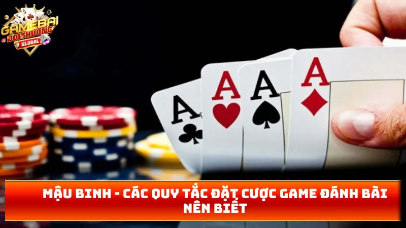 Mậu Binh – Các Quy Tắc Đặt Cược Game Đánh Bài Nên Biết