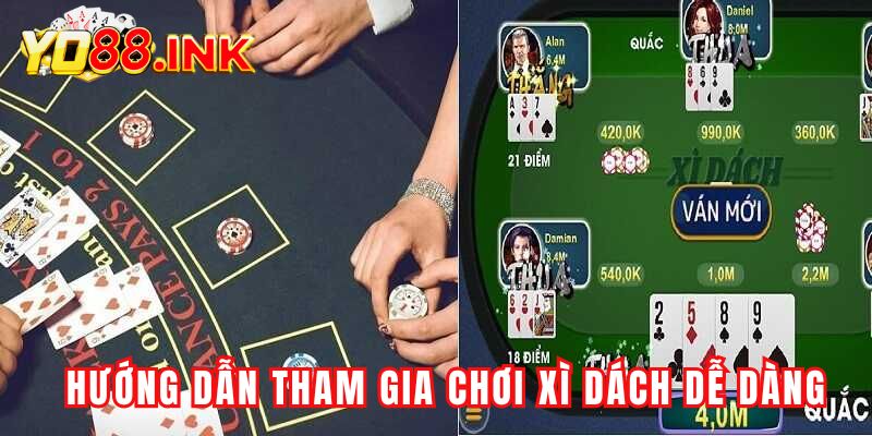 Hướng dẫn chi tiết tham gia chơi xì dách dễ dàng